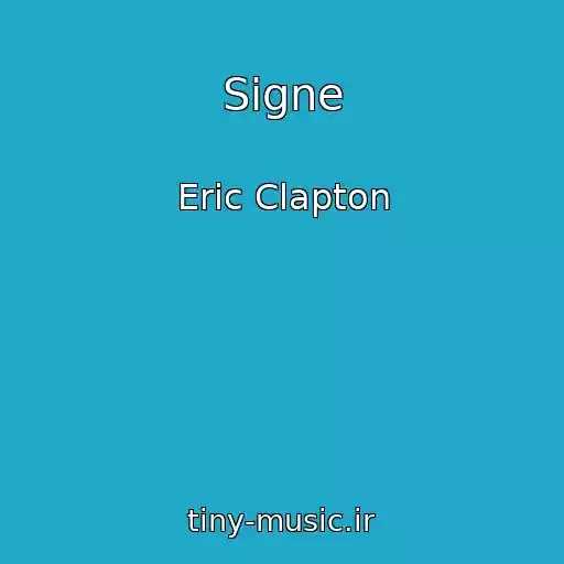 کاور آهنگ Signe از Eric Clapton