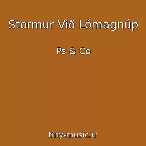 کاور آهنگ Stormur Við Lómagnúp از Ps & Co
