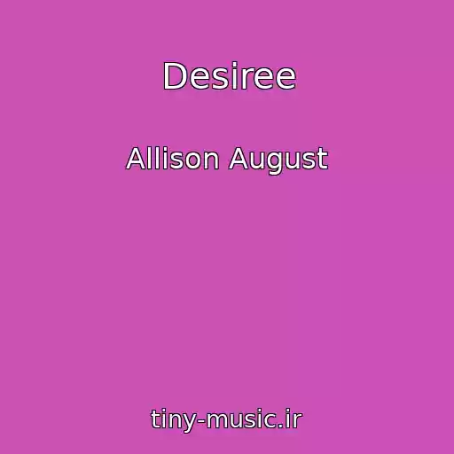 کاور آهنگ Desiree از Allison August