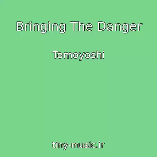کاور آهنگ Bringing The Danger از Tomoyoshi
