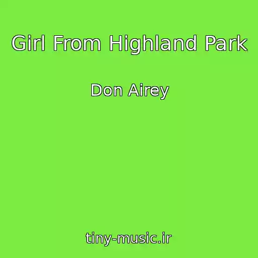 کاور آهنگ Girl From Highland Park از Don Airey