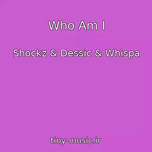 کاور آهنگ Who Am I از Shockz & Dessic & Whispa
