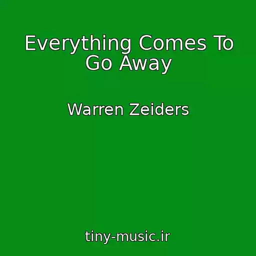 کاور آهنگ Everything Comes To Go Away از Warren Zeiders
