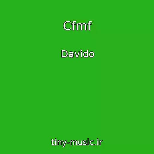 کاور آهنگ Cfmf از Davido