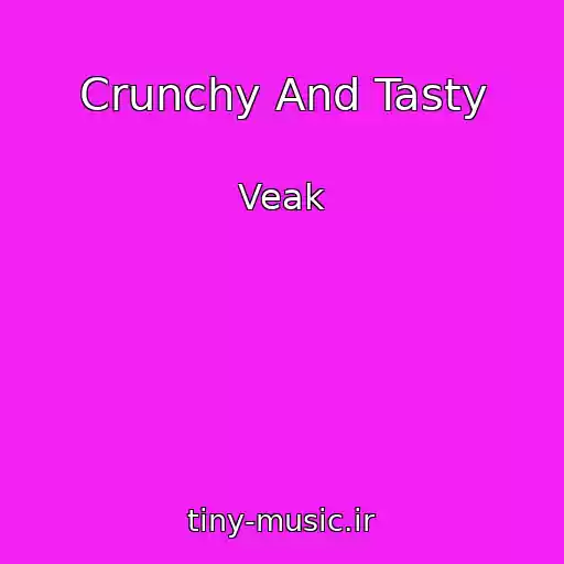 کاور آهنگ Crunchy And Tasty از Veak