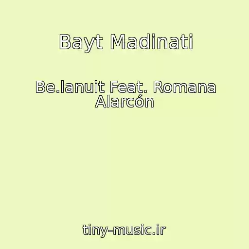 کاور آهنگ Bayt Madinati از Be.lanuit Feat. Romana Alarcón