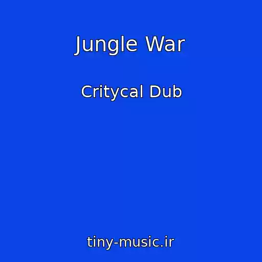 کاور آهنگ Jungle War از Critycal Dub