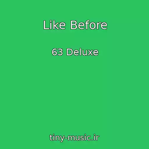 کاور آهنگ Like Before از 63 Deluxe
