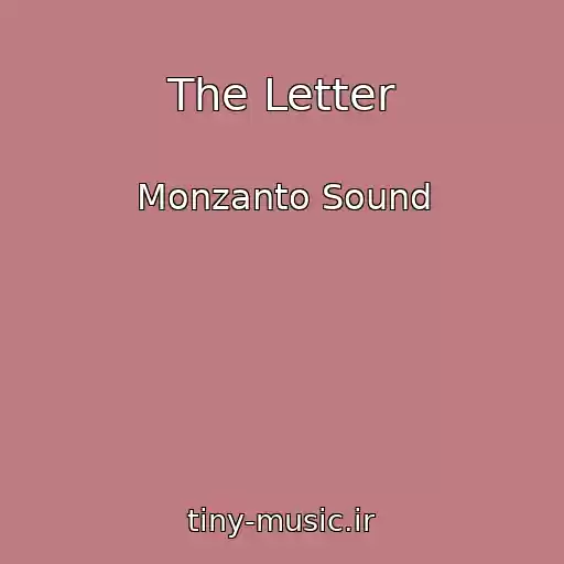 کاور آهنگ The Letter از Monzanto Sound