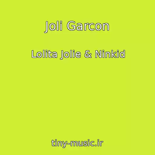کاور آهنگ Joli Garcon از Lolita Jolie & Ninkid