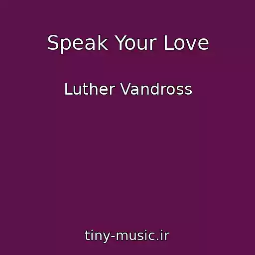 کاور آهنگ Speak Your Love از Luther Vandross