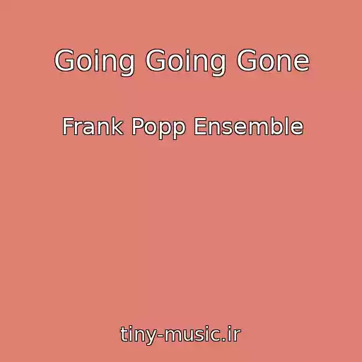 کاور آهنگ Going Going Gone از Frank Popp Ensemble
