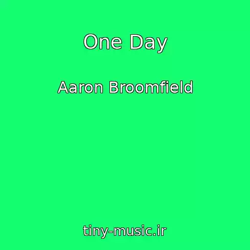 کاور آهنگ One Day از Aaron Broomfield