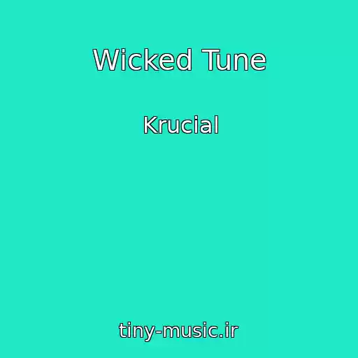 کاور آهنگ Wicked Tune از Krucial