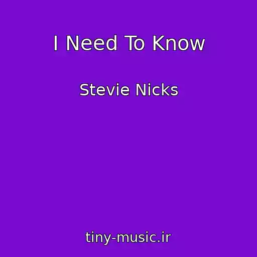 کاور آهنگ I Need To Know از Stevie Nicks