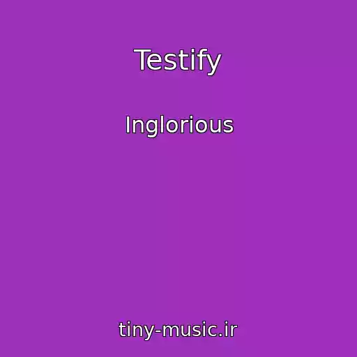 کاور آهنگ Testify از Inglorious