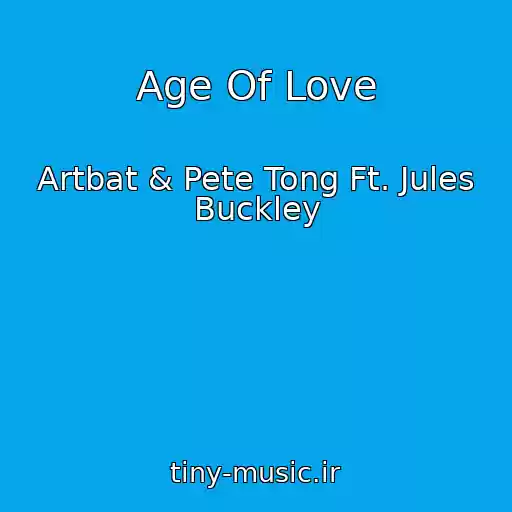 کاور آهنگ Age Of Love از Artbat & Pete Tong Ft. Jules Buckley