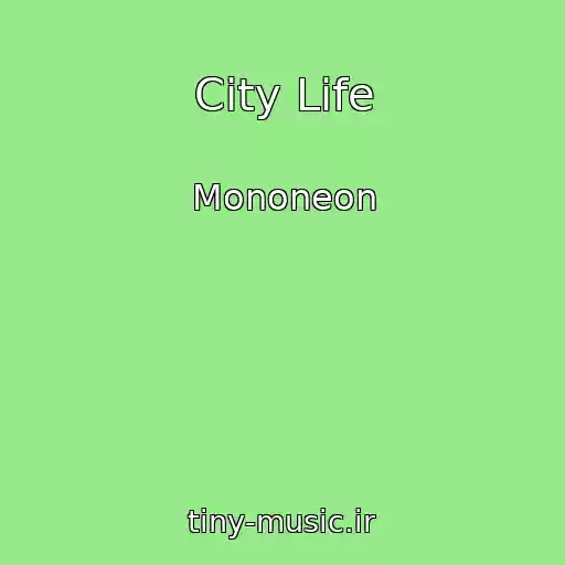 کاور آهنگ City Life از Mononeon
