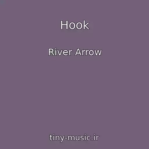 کاور آهنگ Hook از River Arrow