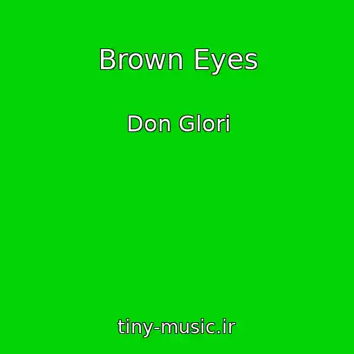 کاور آهنگ Brown Eyes از Don Glori