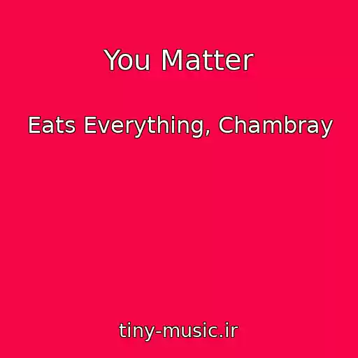 کاور آهنگ You Matter از Eats Everything, Chambray