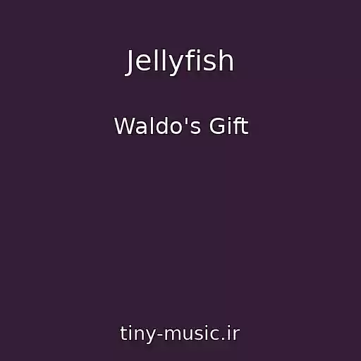 کاور آهنگ Jellyfish از Waldo's Gift
