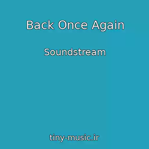 کاور آهنگ Back Once Again از Soundstream