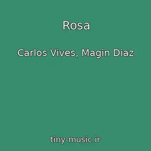 کاور آهنگ Rosa از Carlos Vives, Magin Diaz