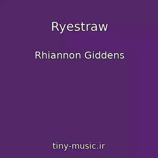 کاور آهنگ Ryestraw از Rhiannon Giddens