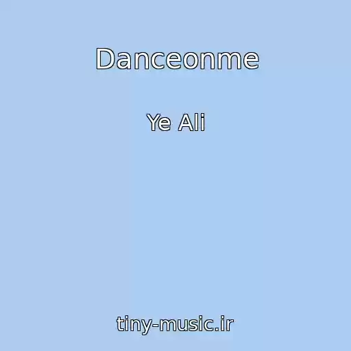 کاور آهنگ Danceonme از Ye Ali