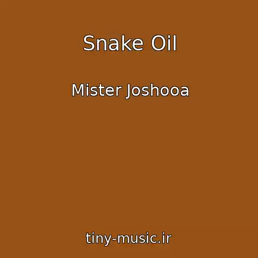 کاور آهنگ Snake Oil از Mister Joshooa