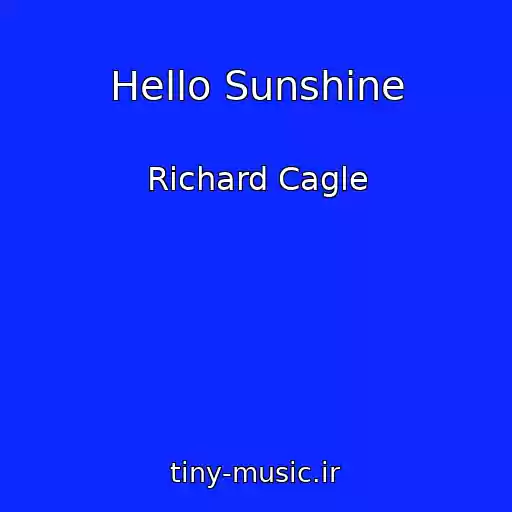 کاور آهنگ Hello Sunshine از Richard Cagle