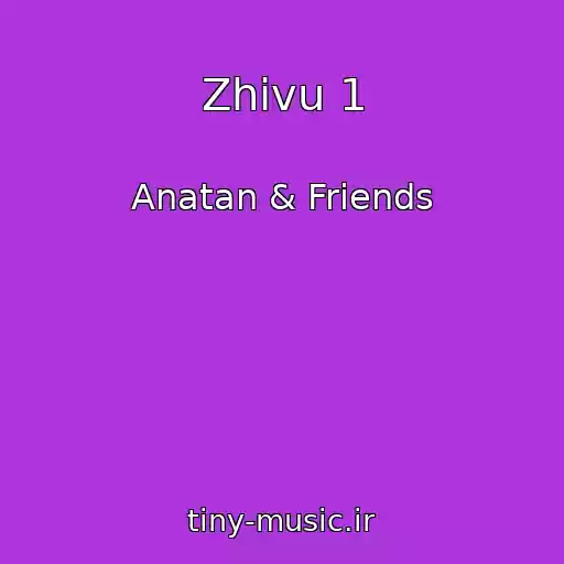 کاور آهنگ Zhivu 1 از Anatan & Friends
