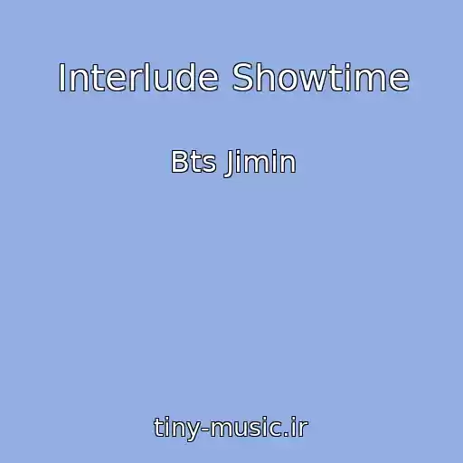کاور آهنگ Interlude Showtime از Bts Jimin
