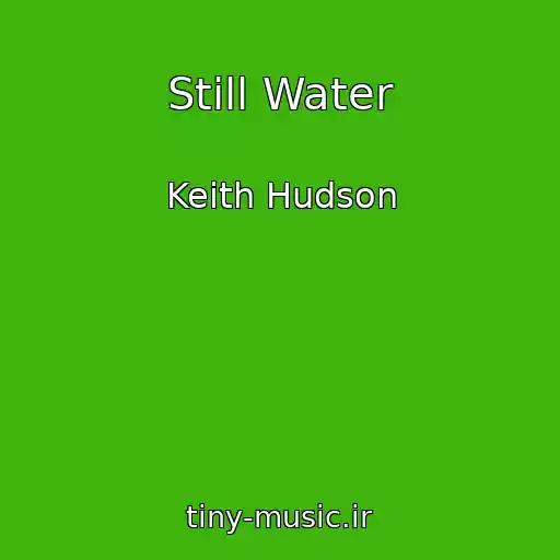 کاور آهنگ Still Water از Keith Hudson