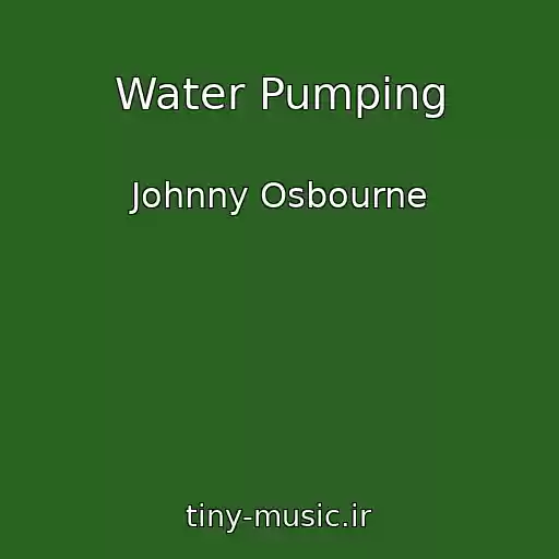 کاور آهنگ Water Pumping از Johnny Osbourne