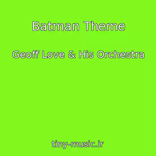 کاور آهنگ Batman Theme از Geoff Love & His Orchestra