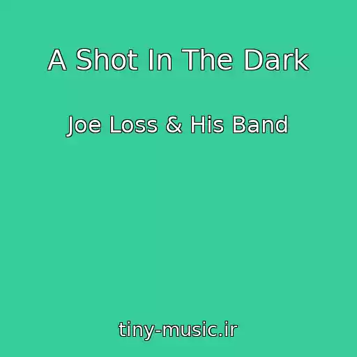 کاور آهنگ A Shot In The Dark از Joe Loss & His Band