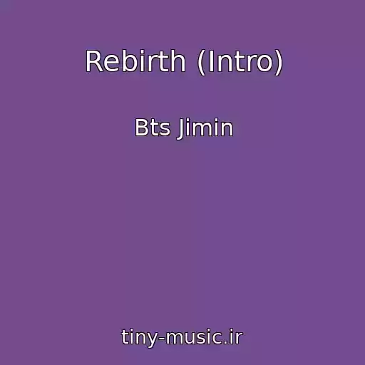 کاور آهنگ Rebirth (Intro) از Bts Jimin