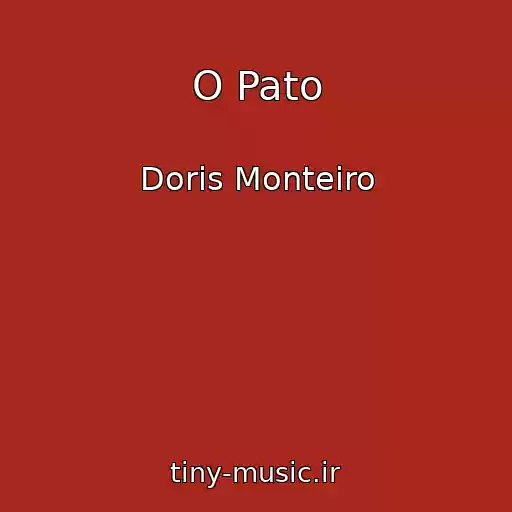کاور آهنگ O Pato از Doris Monteiro