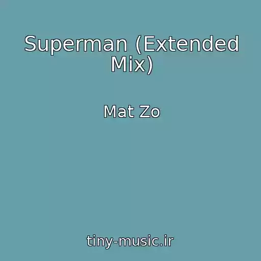 کاور آهنگ Superman (Extended Mix) از Mat Zo