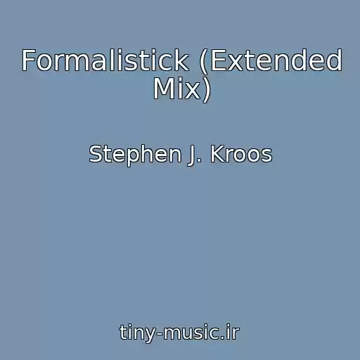 کاور آهنگ Formalistick (Extended Mix) از Stephen J. Kroos