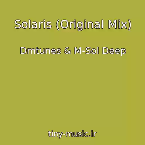 کاور آهنگ Solaris (Original Mix) از Dmtunes & M-Sol Deep