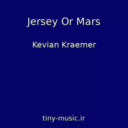 کاور آهنگ Jersey Or Mars از Kevian Kraemer