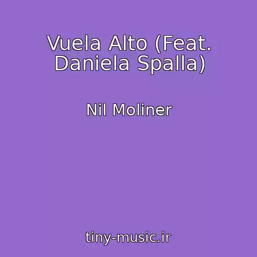 کاور آهنگ Vuela Alto (Feat. Daniela Spalla) از Nil Moliner