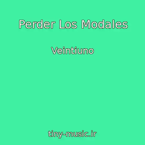 کاور آهنگ Perder Los Modales از Veintiuno