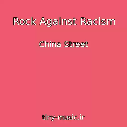 کاور آهنگ Rock Against Racism از China Street