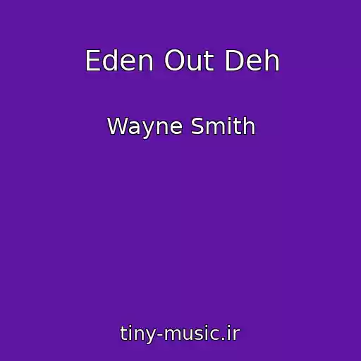 کاور آهنگ Eden Out Deh از Wayne Smith