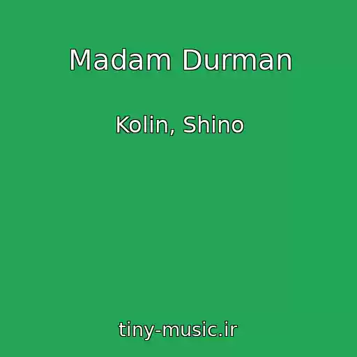 کاور آهنگ Madam Durman از Kolіn, Shino