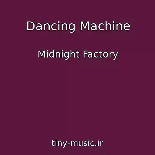 کاور آهنگ Dancing Machine از Midnight Factory